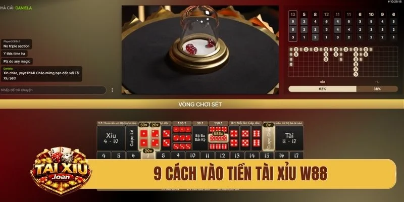 9 cách vào tiền tài xỉu W88