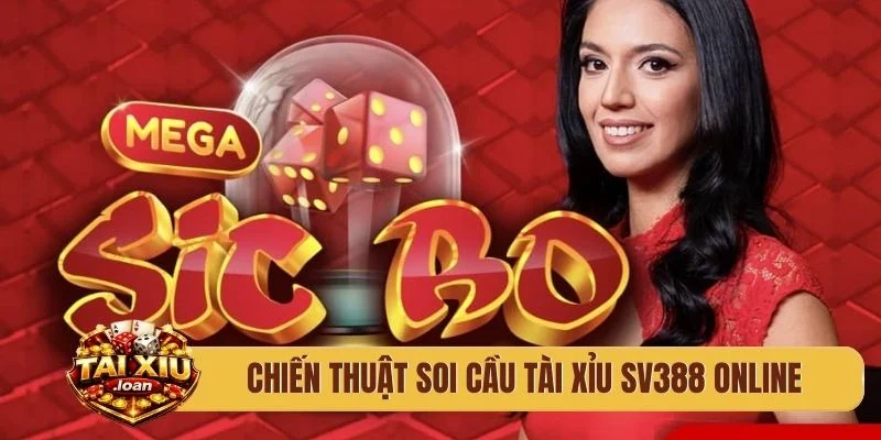 Chiến thuật soi cầu tài xỉu SV388 online nâng cao