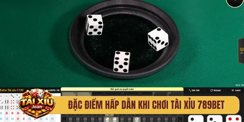 Đặc điểm hấp dẫn khi chơi tài xỉu 789bet