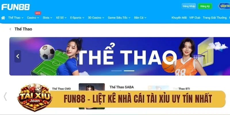 FUN88 - Liệt kê nhà cái tài xỉu uy tín nhất