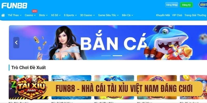 Fun88 - Nhà cái tài xỉu Việt Nam đáng chơi