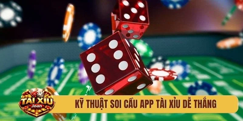 Kỹ thuật soi cầu app tài xỉu dễ thắng