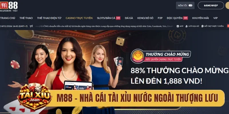 M88 - Nhà cái tài xỉu nước ngoài thượng lưu