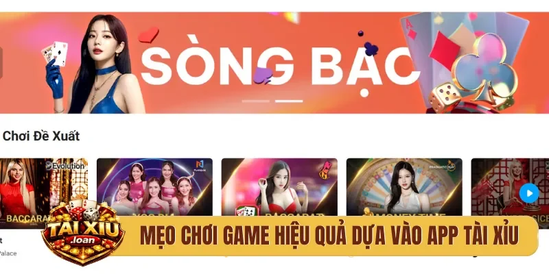 Mẹo chơi game hiệu quả dựa vào app tài xỉu