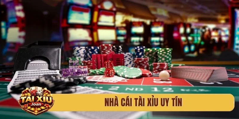 nhà cái tài xỉu uy tín