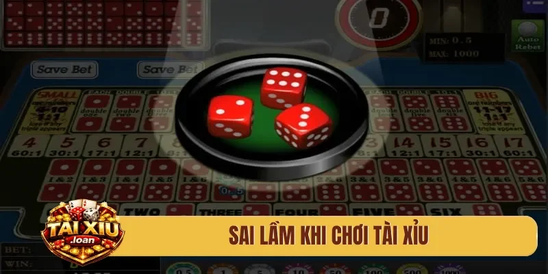 sai lầm khi chơi tài xỉu