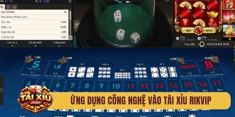 Ứng dụng công nghệ vào tài xỉu Rikvip